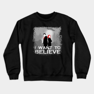 I want to believe Crewneck Sweatshirt